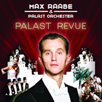 Max Raabe & Palast Orchestra