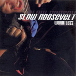Slow Roosvelt