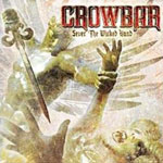 Crowbar "Sever the Wicked Hand" 2011