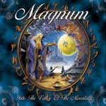 Magnum "Into the Valley of the Moon King" 2009