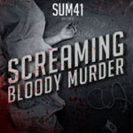 Sum 41 "Screaming Bloody Murder" 2011