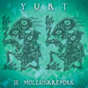 Yurt - Yurt - III Molluskkepokk