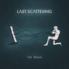 Last Scattering - The Deuce