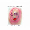 Balance And Composure - Light We Made