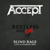 Accept - Restless & Live - Blind Rage - Live In Europe 2015