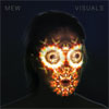 Mew - Visuals