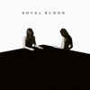 Royal Blood - How Did We Get So Dark?