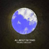 All About The Tones - Passing Through