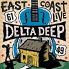 Delta Deep - East Coast Live (CD/DVD)