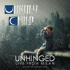 Unruly Child - Unhinged: Live In Milan (CD/DVD)