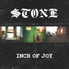 Stone - Inch Of Joy