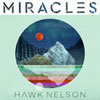 Hawk Nelson - Miracles