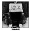 Born Low - Sorry For Your Los