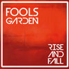 Fool's Garden - Rise And Fall
